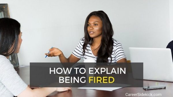 How To Explain Being Fired 3 Examples Hope Jobs